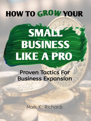 cover image of How to Grow Your Small Business Like a Pro
